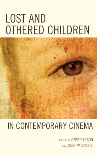 Imagen de archivo de Lost and Othered Children in Contemporary Cinema a la venta por Phatpocket Limited