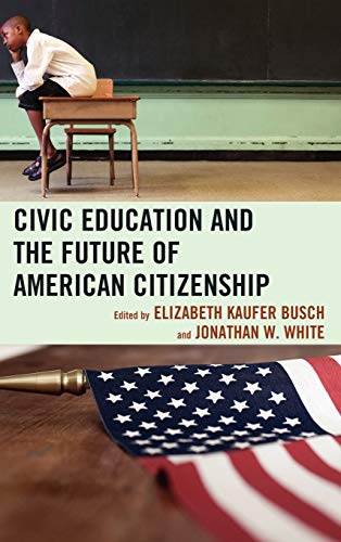 Imagen de archivo de Civic Education and the Future of American Citizenship a la venta por Sequitur Books