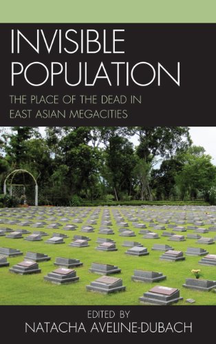 Beispielbild fr Invisible Population: The Place of the Dead in East-Asian Megacities zum Verkauf von Michael Lyons
