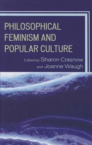 Stock image for Philosophical Feminism and Popular Culture for sale by Michael Lyons