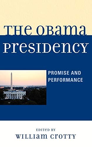 Imagen de archivo de The Obama Presidency: Promise and Performance a la venta por Revaluation Books