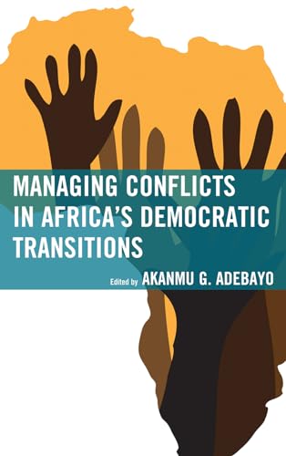 Managing Conflicts in Africa's Democratic Transitions