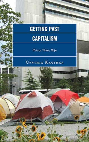 Stock image for Getting Past Capitalism: History, Vision, Hope (Critical Studies on the Left) for sale by JuddSt.Pancras