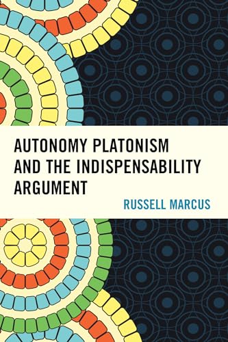 Imagen de archivo de Autonomy Platonism and the Indispensability Argument a la venta por PBShop.store US