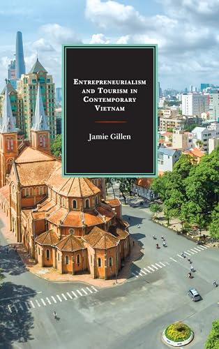 9780739173305: Entrepreneurialism and Tourism in Contemporary Vietnam