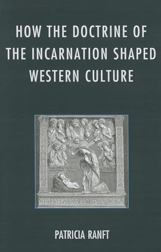 Beispielbild fr How the Doctrine of Incarnation Shaped Western Culture zum Verkauf von Michael Lyons