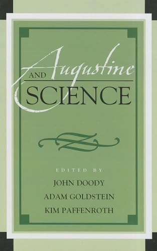 Beispielbild fr Augustine and Science (Augustine in Conversation: Tradition and Innovation) zum Verkauf von AwesomeBooks