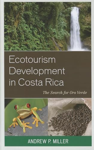 9780739174609: Ecotourism Development in Costa Rica: The Search for Oro Verde