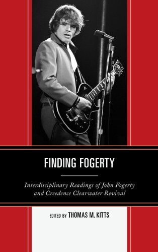 9780739174838: Finding Fogerty: Interdisciplinary Readings of John Fogerty and Creedence Clearwater Revival