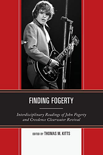 Stock image for Finding Fogerty: Interdisciplinary Readings of John Fogerty and Creedence Clearwater Revival for sale by SecondSale