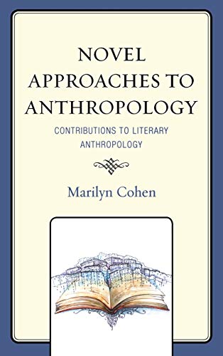 Imagen de archivo de Novel Approaches to Anthropology: Contributions to Literary Anthropology a la venta por Michael Lyons
