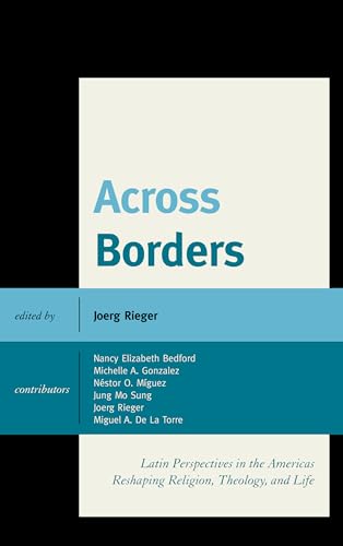 9780739175330: Across Borders: Latin Perspectives in the Americas Reshaping Religion, Theology, and Life