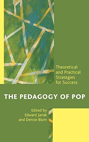 Stock image for The Pedagogy of Pop: Theoretical and Practical Strategies for Success for sale by ThriftBooks-Atlanta