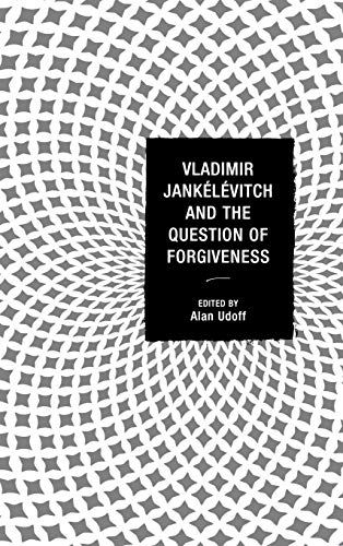 Stock image for VLADIMIR JANKELEVITCH & QUESTION FORGIVE Format: Hardcover for sale by INDOO