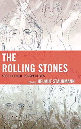 9780739176719: The Rolling Stones: Sociological Perspectives