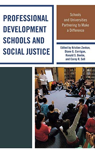 Imagen de archivo de Professional Development Schools and Social Justice: Schools and Universities Partnering to Make a Difference a la venta por ThriftBooks-Dallas