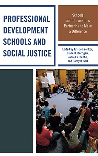 Stock image for Professional Development Schools and Social Justice: Schools and Universities Partnering to Make a Difference for sale by ThriftBooks-Dallas