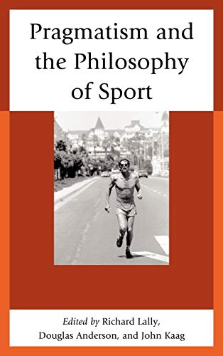 Stock image for Pragmatism and the Philosophy of Sport for sale by Michael Lyons