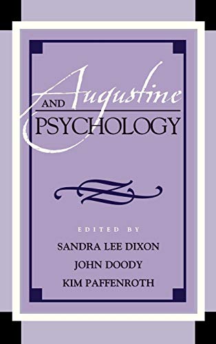 Beispielbild fr Augustine and Psychology (Augustine in Conversation: Tradition and Innovation) zum Verkauf von Michael Lyons