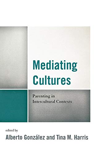 Stock image for Mediating Cultures: Parenting in Intercultural Contexts for sale by Michael Lyons