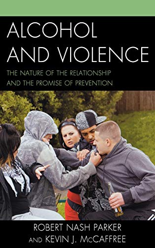 Beispielbild fr Alcohol and Violence: The Nature of the Relationship and the Promise of Prevention zum Verkauf von Michael Lyons