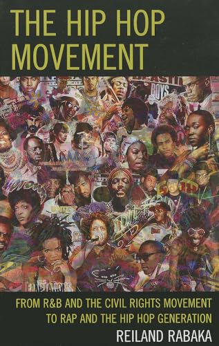 Imagen de archivo de The Hip Hop Movement: From RB and the Civil Rights Movement to Rap and the Hip Hop Generation a la venta por Michael Lyons
