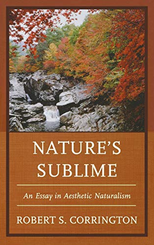 Stock image for Nature's Sublime : An Essay in Aesthetic Naturalism for sale by Manchester By The Book