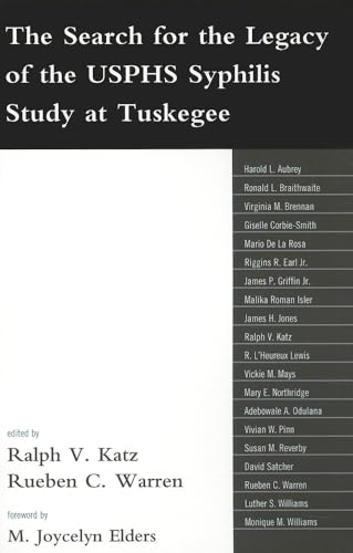 Stock image for The Search for the Legacy of the Usphs Syphylis Study at Tuskegee: Reflective Essays Based upon Findings from the Tuskegee Legacy Project for sale by Revaluation Books