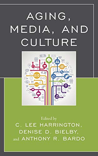 Beispielbild fr Aging, Media, and Culture zum Verkauf von Better World Books