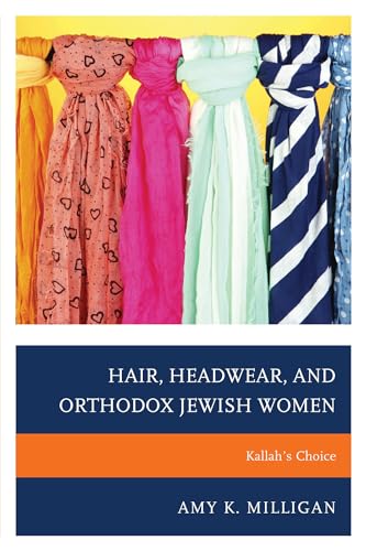 Stock image for HAIR HEADWEAR & ORTHODOX JEWISH WOMEN Format: Hardcover for sale by INDOO