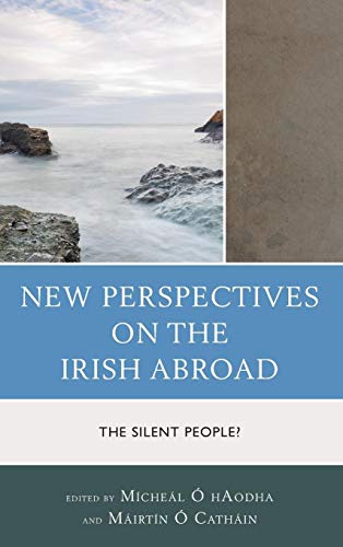 Stock image for NEW PERSPECTIVES ON THE IRISH ABROAD Format: Hardcover for sale by INDOO