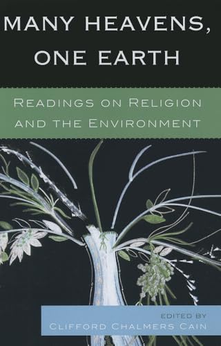 Stock image for Many Heavens, One Earth : Readings on Religion and the Environment for sale by Better World Books