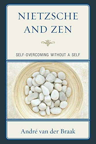 Stock image for Nietzsche and Zen: Self Overcoming Without a Self (Studies in Comparative Philosophy and Religion) for sale by SecondSale
