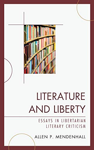 Stock image for LITERATURE AND LIBERTY ESSAYS IN LIBERT Format: Hardcover for sale by INDOO