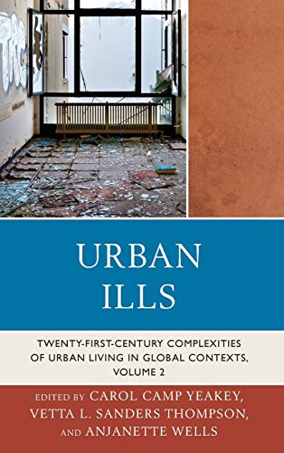 Beispielbild fr Urban Ills: Twenty-first-Century Complexities of Urban Living in Global Contexts, Volume 2 zum Verkauf von Buchpark