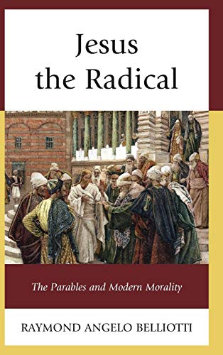 Beispielbild fr Jesus the Radical: The Parables and Modern Morality zum Verkauf von ccbooksellers