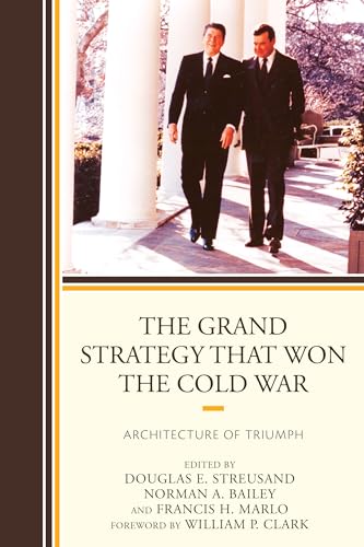 Beispielbild fr The Grand Strategy That Won the Cold War Architecture of Triumph zum Verkauf von PBShop.store US