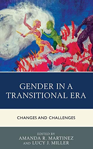 Beispielbild fr Gender in a Transitional Era: Changes and Challenges zum Verkauf von WorldofBooks