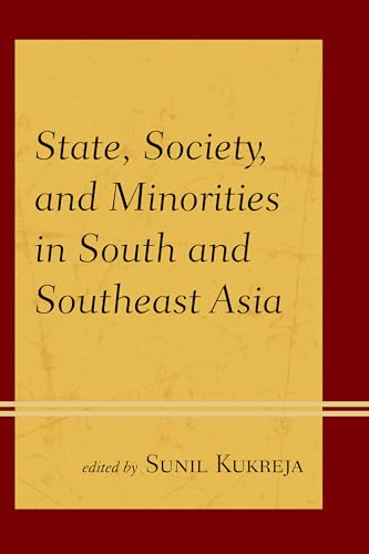 Imagen de archivo de State, Society, and Minorities in South and Southeast Asia a la venta por Revaluation Books