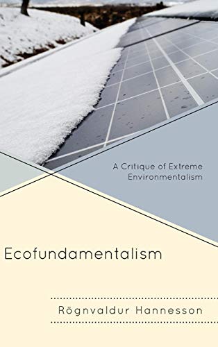 Stock image for Ecofundamentalism: A Critique of Extreme Environmentalism for sale by Ria Christie Collections