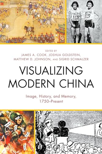 Imagen de archivo de Visualizing Modern China: Image, History, and Memory, 1750Present (AsiaWorld) a la venta por Michael Lyons