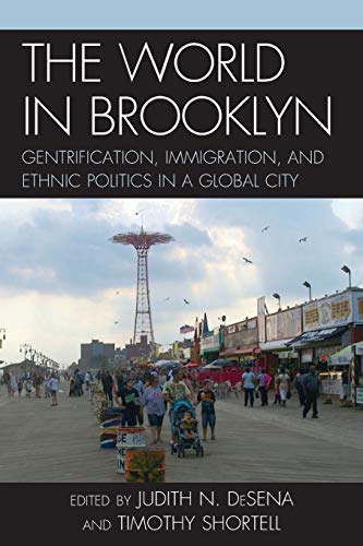 Beispielbild fr The World in Brooklyn: Gentrification, Immigration, and Ethnic Politics in a Global City zum Verkauf von Michael Lyons