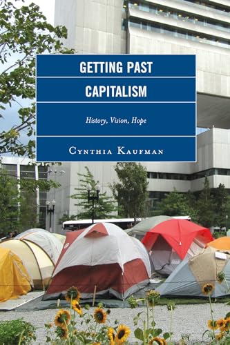 Stock image for Getting Past Capitalism: History, Vision, Hope (Critical Studies on the Left) for sale by HPB-Red