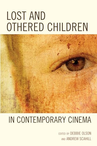 9780739190746: Lost and Othered Children in Contemporary Cinema