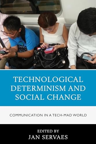 Stock image for Technological Determinism and Social Change: Communication in a Tech-Mad World (Communication, Globalization, and Cultural Identity) for sale by Michael Lyons