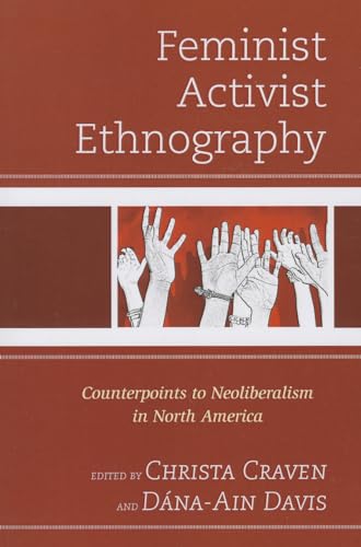 Stock image for Feminist Activist Ethnography: Counterpoints to Neoliberalism in North America for sale by Revaluation Books