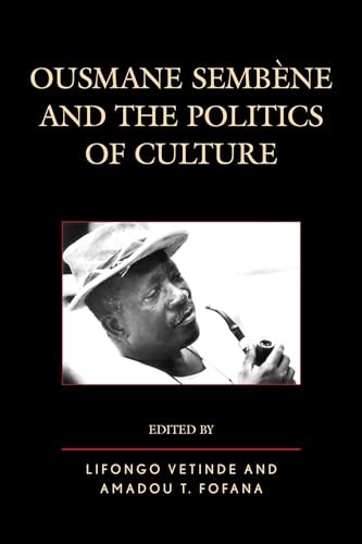 Imagen de archivo de Ousmane Sembene and the Politics of Culture a la venta por Revaluation Books