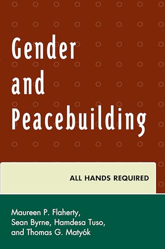 Stock image for Gender and Peacebuilding: All Hands Required (Peace and Conflict Studies) for sale by Michael Lyons