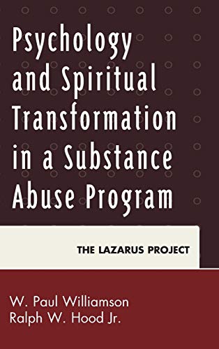 Beispielbild fr Psychology and Spiritual Transformation in a Substance Abuse Program: The Lazarus Project zum Verkauf von BooksRun