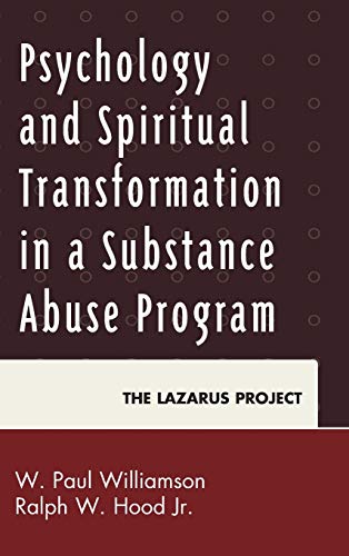 Stock image for Psychology and Spiritual Transformation in a Substance Abuse Program: The Lazarus Project for sale by BooksRun